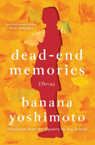 Dead-End Memories (2022, Counterpoint Press)