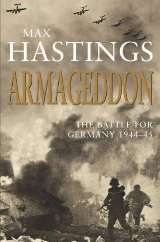 Max Hastings: Armageddon (Hardcover, Undetermined language, 2004, MacMillan, United Kingdom)