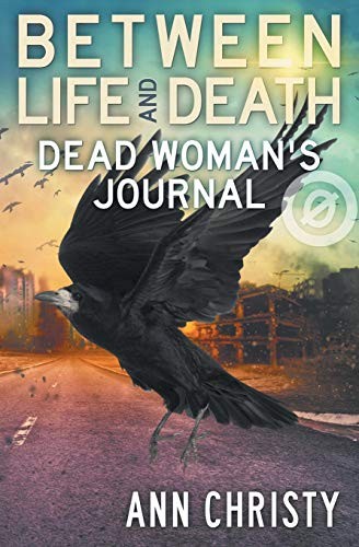 Ann Christy: Between Life and Death (Paperback, 2019, Independently published)