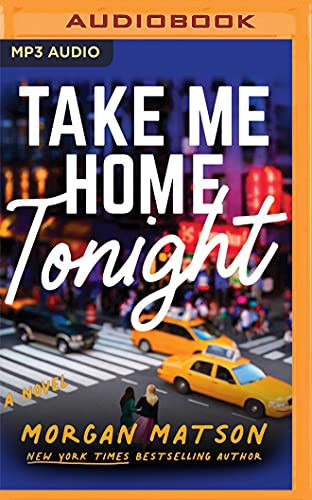 Morgan Matson, Audrey Daly, Katie Snyder: Take Me Home Tonight (AudiobookFormat, 2021, Audible Studios on Brilliance Audio)