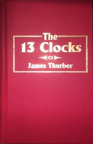 Neil Gaiman, James Thurber, Marc Simont: The 13 Clocks (Hardcover, 1976, Queens House)