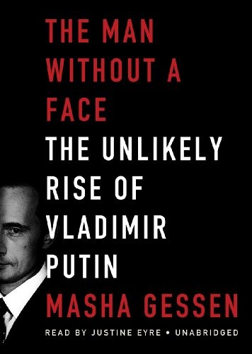 Masha Gessen: The Man without a Face (AudiobookFormat, 2012, Blackstone Audio, Inc.)