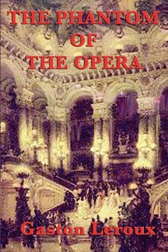 Gaston Leroux: The Phantom of the Opera (Paperback, 2012, SMK Books)