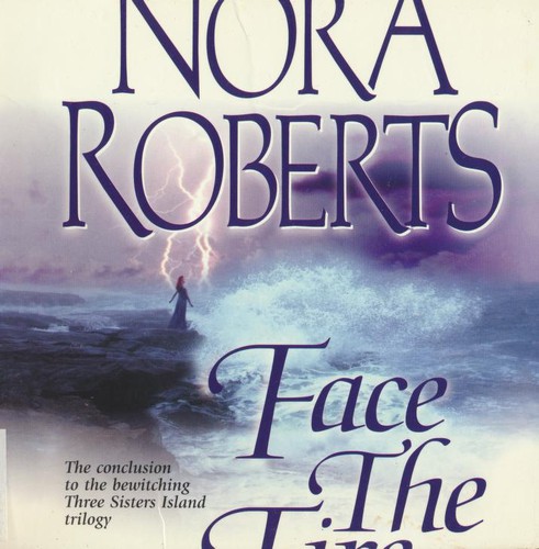 Nora Roberts: Face the Fire (Three Sisters Island Trilogy) (AudiobookFormat, 2007, Brilliance Audio on CD Unabridged, Brilliance Audio)