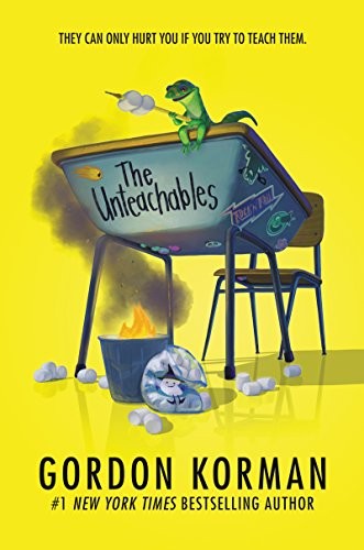 Gordon Korman: The Unteachables (Hardcover, 2019, Balzer + Bray)