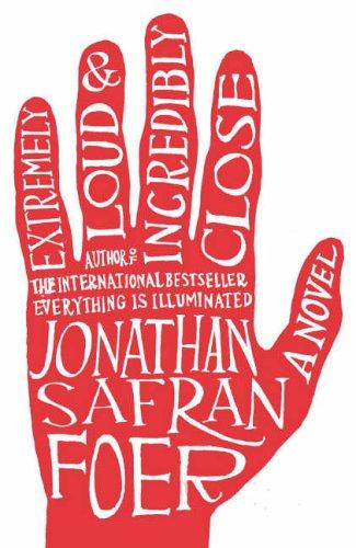 Jonathan Safran Foer: Extremely Loud and Incredibly Close (Hardcover, 2005, Hamish Hamilton Ltd)