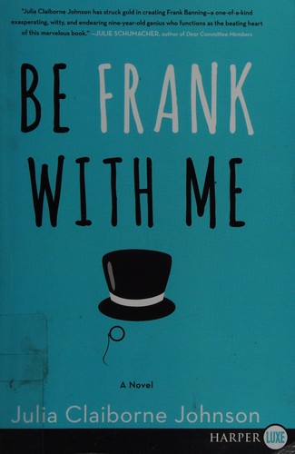 Julia Claiborne Johnson: Be Frank with me (2016)