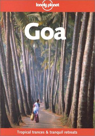 Bryn Thomas, Douglas Streatfield-James: Lonely Planet Goa (Lonely Planet Goa, 2nd ed) (Paperback, 2000, Lonely Planet Publications)