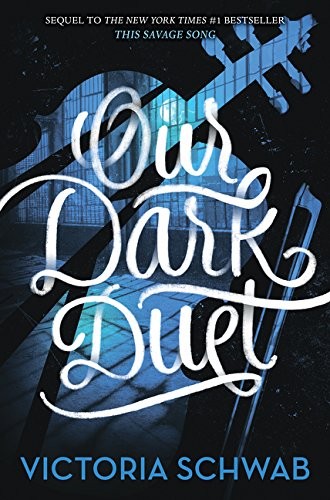 Our Dark Duet (2017, Greenwillow Books)