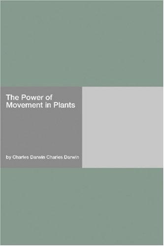 Charles Darwin: The Power of Movement in Plants (Paperback, 2006, Hard Press)