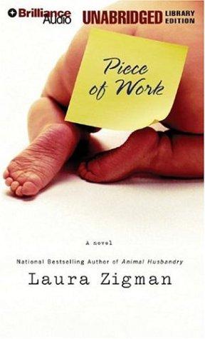 Laura Zigman: Piece of Work (AudiobookFormat, 2006, Brilliance Audio Unabridged Lib Ed)