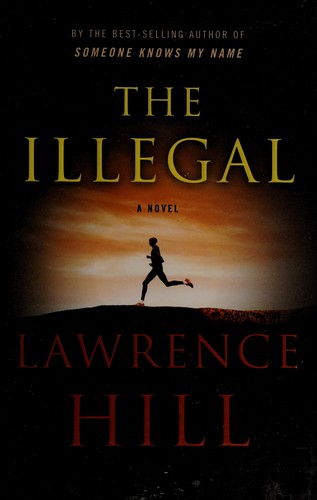 Lawrence Hill: The illegal (2016)