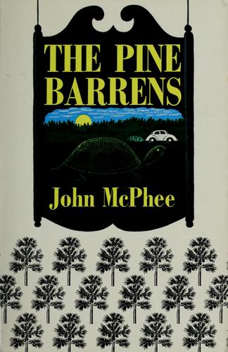 John McPhee: The Pine Barrens (1968, Farrar, Straus & Giroux)