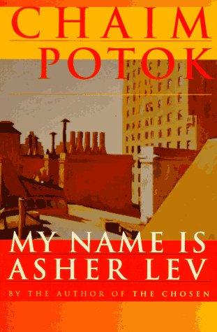 Chaim Potok: My name is Asher Lev (1996, Fawcett Columbine)
