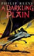 A Darkling Plain (Mortal Engines Quartet) (2006, Scholastic Press)