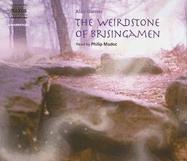 The Weirdstone of Brisingamen (Junior Classics) (AudiobookFormat, 2006, Naxos Audiobooks)