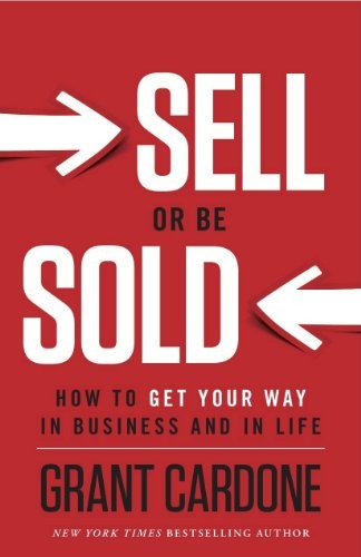 Sell or Be Sold (2012, Greenleaf Book Group)