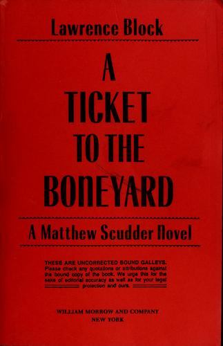 Lawrence Block: A ticket to the boneyard (1990, Morrow)