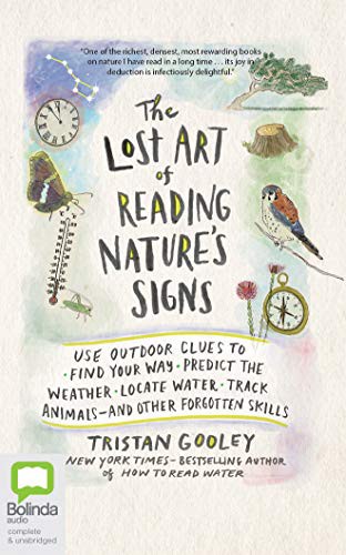 Jeff Harding, Tristan Gooley: The Lost Art of Reading Nature's Signs (AudiobookFormat, 2019, Bolinda Audio)