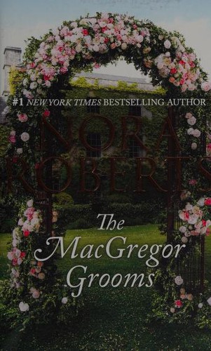 Nora Roberts: MacGregor Grooms (2019, Harlequin Enterprises, Limited)