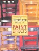 The Ultimate Book of Paint Effects (Paperback, 2000, Time-Life Books)
