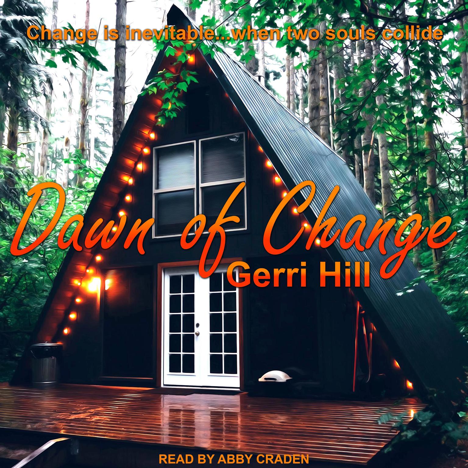 Gerri Hill: Dawn Of Change (Paperback, 2005, Bella Books)