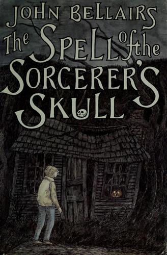 John Bellairs: The Spell of the Sorcerer's Skull (Hardcover, 1984, Dial Books for Young Readers)