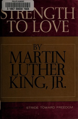 Martin Luther King Jr.: Strength to love. (1963, Harper & Row)