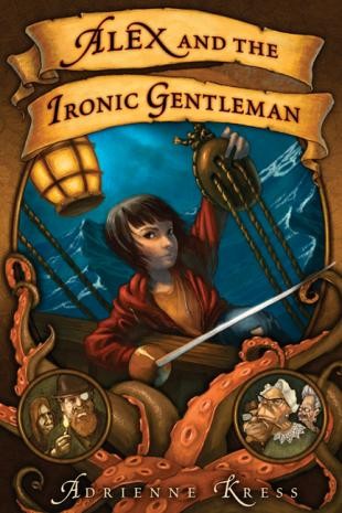 Adrienne Kress: Alex and the Ironic Gentleman (2007, Scholastic)