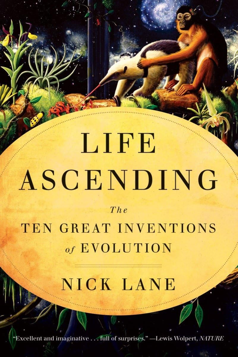 Nick Lane: Life Ascending (2009, W. W. Norton & Co.)