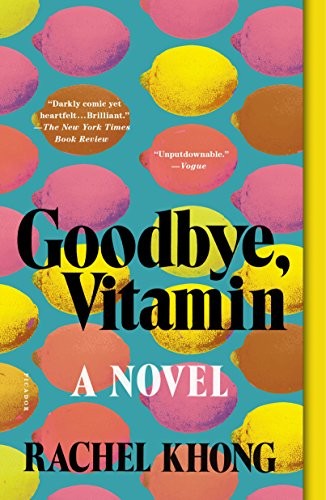 Rachel Khong: Goodbye, Vitamin (Paperback, 2018, Picador)