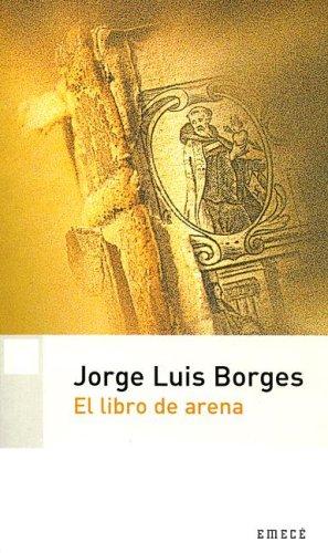 El Libro de Arena (Biblioteca Jorge Luis Borges) (Paperback, Spanish language, 2005, Emece Editores)