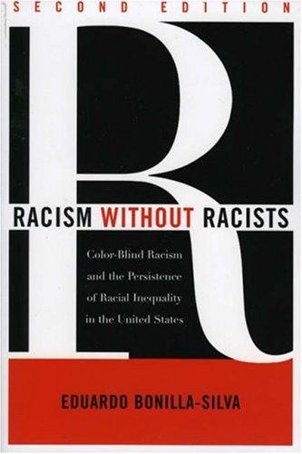 Eduardo Bonilla-Silva: Racism without Racists (Paperback, 2006, Rowman & Littlefield Publishers, Inc.)