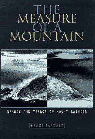 Bruce Barcott: The measure of a mountain (1997, Sasquatch Books)