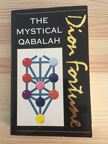 Violet M. Firth (Dion Fortune): Dion Fortune's The mystical qabalah. (1987, Aquarian)