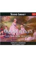Good Wives Lib/E (AudiobookFormat, 2011, Blackstone Publishing)