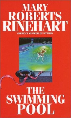 Mary Roberts Rinehart: The Swimming Pool (Paperback, 2003, Kensington)