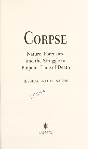 Jessica Snyder Sachs: Corpse (Hardcover, 2001, Perseus Pub.)