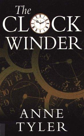 Anne Tyler: The Clockwinder (Paperback, 1997, Thorndike Pr)