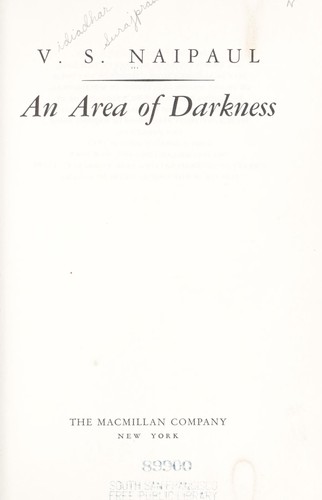 V. S. Naipaul: An area of darkness (1965, Macmillan)