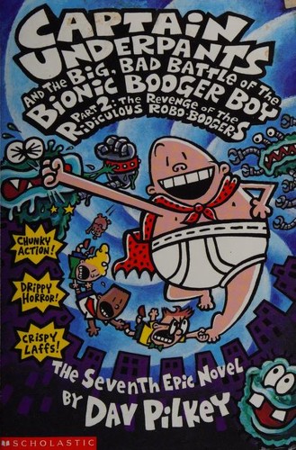 Dav Pilkey: Big, Bad Battle of the Bionic Booger Boy (2004, Scholastic)