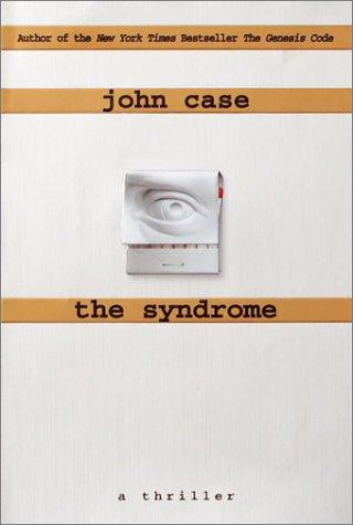 John Case: The syndrome (Hardcover, 2001, Ballantine Books)