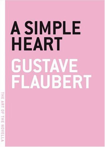 Gustave Flaubert: A simple heart (2004, Melville House Publishing)