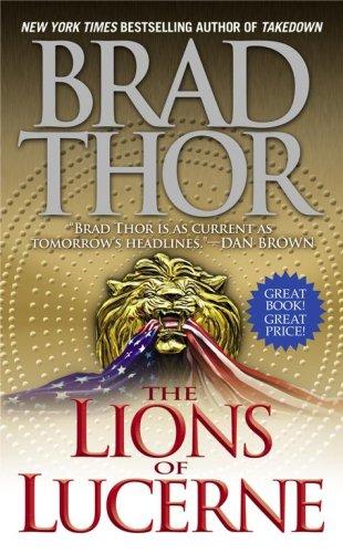 Brad Thor: The Lions of Lucerne (Paperback, 2007, Pocket Star)