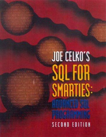 Joe Celko: Joe Celko's SQL for smarties (Paperback, 2000, Morgan Kaufmann)