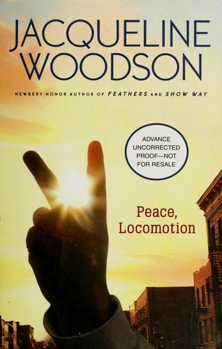 Jacqueline Woodson: Peace, Locomotion (2009, G.P. Putnam's Sons)