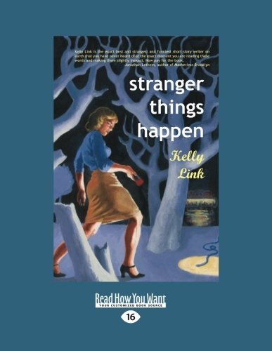 Stranger Things Happen (Paperback, 2012, ReadHowYouWant)
