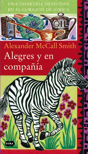 Alexander McCall Smith, Luis Murillo Fort: ALEGRES Y EN COMPAÑIA (Hardcover, 2008, Suma)