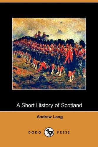 Andrew Lang: A Short History of Scotland (Dodo Press) (Paperback, Dodo Press)