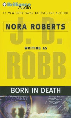 Nora Roberts, J. D. Robb: Born in Death (In Death) (AudiobookFormat, 2007, Brilliance Audio on CD Value Priced)